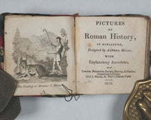 Load image into Gallery viewer, Mills, Alfred. Pictures of Roman History in miniature ... with explanatory anecdotes. Printed for Darton and Harvey, & Darton, and J. Harris. London. 1812.