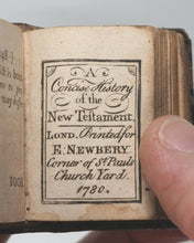 Load image into Gallery viewer, Bible in minuiture or a concise history of Old & New Testaments. Newbery, E. London. 1780.