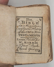 Load image into Gallery viewer, Bible in Miniature or a Concise History of the Old & New Testaments. Harris, W. London. 1771.