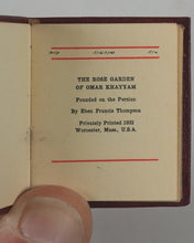 Load image into Gallery viewer, Omar Khayyam. Rose Garden of Omar Khayyam. Thompson, Eben Francis. Commonwealth Press. Worcester, Mass. 1932.