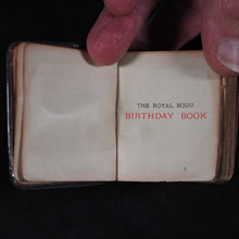 Load image into Gallery viewer, Royal Bijou Birthday Book: a selection from the poetical works of Shakespeare, Wordsworth, Hood, Tennyson, Moore, Burns, Cowper, Scott, Goldsmith, Hemans, Byron, Milton. Eyre & Spottiswoode, His Majesty's Printers, Downs Park Road, N.E. London. 1901.