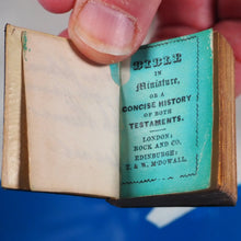 Load image into Gallery viewer, Bible in Miniature or a Concise History of both Testaments. >>MINIATURE BOOK/THUMB BIBLE<< Publication Date: 1845 CONDITION: VERY GOOD