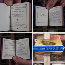 Load image into Gallery viewer, Rills from the river of life : the Christian&#39;s closet book : containing a text of scripture and a brief commentary for every day in the year. &gt;&gt;MINIATURE BOOK&lt;&lt;. Publication Date: 1872 CONDITION: VERY GOOD
