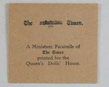 Load image into Gallery viewer, Times Newspaper. Miniature Facsimile of The Times printed for Her Majesty Queen Mary&#39;s Dolls&#39; House. Times. [London]. 1924.
