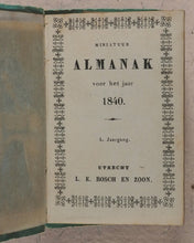 Load image into Gallery viewer, Miniatuur almanak voor het jaar 1840. Bosch, L.E.  Zoon. Utrecht . [1839].
