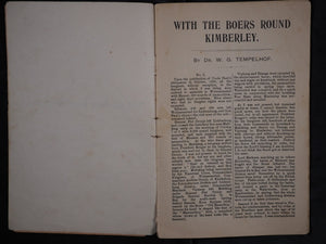 With the boers round Kimberley : being a personal narrative of scenes and occurences in the enemy's laagers during the Siege of Kimberley, 1899-1900.  W. G. Tempelhof. Diamond Field Advertiser, Kimberley, 1905.