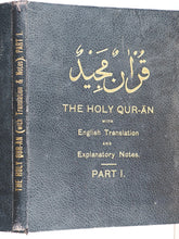 Load image into Gallery viewer, Holy Qur-an with English translation and explanatory notes, Part One [all that was ever published]. Anjuman-i-Taraqqi-i-Islam, Qadian, Punjab, India. 1915. &gt;&gt;ASSOCIATION COPY&lt;&lt;
