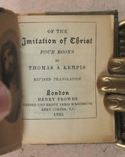 Load image into Gallery viewer, Imitation of Christ, Of the. Four Books by Thomas a Kempis, revised translation. Frowde, Henry. London. 1895.
