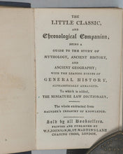 Load image into Gallery viewer, Maunder, Samuel. Little Classic &amp; Chronological Companion: guide to mythology, ancient history &amp; geography, general history, Miniature Law Dictionary - from Treasury of Knowledge. Johnson, W.S. 60 St. Martin's Lane, Charing Cross. London. [1847?]
