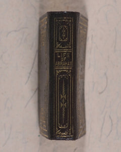 Life of Abraham. Wilson, George. Petter, G.E. 102 Cheapside, London. J. Johnstone, paternoster Row and Edinburgh. Circa 1845.