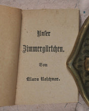 Load image into Gallery viewer, Reichner, Klara. Unser Zimmer Gärtchen. [Weise, Gustav, Stuttgart. 1885].
