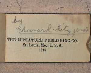 Omar Khayyam. Rubaiyat of Omar Khayyam. Miniature Publishing Co. St. Louis, MO [Missouri]. 1910.