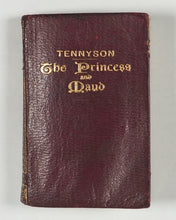 Load image into Gallery viewer, Tennyson, Alfred Lord. Princess and Maud. Bryce, David &amp; Son. Glasgow. 1905.

