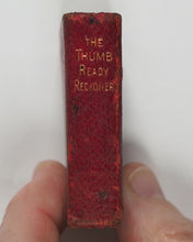 Load image into Gallery viewer, Thumb Ready Reckoner: containing calculations from one-sixteenth of a penny to nine shillings &amp; ninepence with interest/discount tables, British and foreign weights &amp; measures, metric system, foreign money, postal guide. Frowde, Henry. [London]. 1895.
