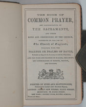 Load image into Gallery viewer, Church of England. Book of Common Prayer and Administration of the Sacraments. With the Psalter or Psalms of David. Eyre and Spottiswoode, Great New Street, Fleet Street. London, Edinburgh, and New York. [1879].
