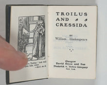 Load image into Gallery viewer, Shakespeare, William. Troilus and Cressida. Bryce, David &amp; Son. Glasgow. 1904.
