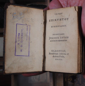 To tou Epiktetou encheiridion. Ex editione Joannis Upton accurate expressum. Epictetus. Publication Date: 1751 CONDITION: VERY GOOD