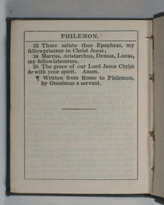 New Testament. Epistles of Paul the Apostle to the Galatians, Ephesians, Philippians, Colossians, Thessalonians. Eyre and Spottiswoode ... for the Religious Tract Society, Depository, 56, Paternoster-Row, and 65, St. Paul's Churchyard, London Circa 1850.