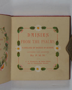F.M.H. Daisies from the Psalms. A Garland of words in Season. By F.M.H. Hawkins, J.E. Baker Street, Paternoster Square [London, 1883].