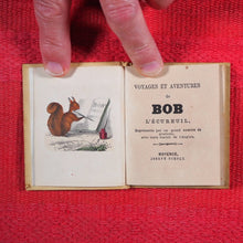 Load image into Gallery viewer, Voyages et aventures de Bob l&#39;écureuil. Texte traduit de l&#39;anglais. &gt;&gt;MINIATURE FRENCH BOOK OF A SQUIRREL&lt;&lt; Publication Date: 1834 CONDITION: VERY GOOD
