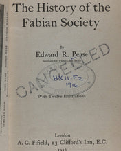 Load image into Gallery viewer, History of the Fabian Society.  Edward R Pease (Author). Publisher: Fifield, 1916. First Edition. &gt;&gt;LABOUR PARTY LIBRARIAN&#39;S COPY, WITH NAME OF LABOUR GRANDEE PETER SHORE ATTACHED&lt;&lt;
