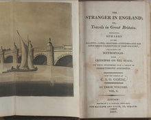 Load image into Gallery viewer, Stranger in England; or, Travels in Great Britain. From the German of C.A.G. Goede. Printed for J.G. Barnard for Mathews and Leigh. 1807.
