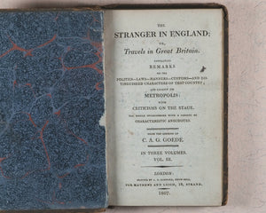 Stranger in England; or, Travels in Great Britain. From the German of C.A.G. Goede. Printed for J.G. Barnard for Mathews and Leigh. 1807.