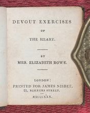 Load image into Gallery viewer, Rowe, Elizabeth, Mrs. Devout Exercises of the Heart. Nisbet, James. London. 1830.
