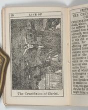 Load image into Gallery viewer, Life of our Blessed Lord and Saviour Jesus Christ. In prose and verse. Goode, T[homas], 80 Aylesbury Street, Clerkenwell. London. Circa 1825.
