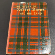 Load image into Gallery viewer, Story of Robert Burns and his Land. Published by David Bryce &amp; Co.
