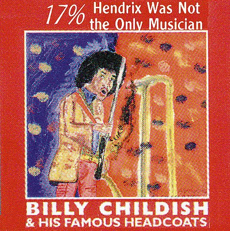 Seventeen %, Hendrix Was Not the Only Musician. BILLY CHILDISH. 1998. ISBN 10: 1899866175ISBN 13: 9781899866175