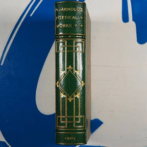 POETICAL WORKS OF MATTHEW ARNOLD>>FINE ARTS & CRAFTS BINDING<< Matthew Arnold Publication Date: 1905 Condition: Near Fine