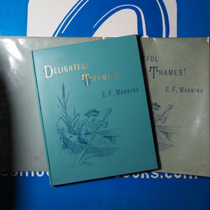 DELIGHTFUL THAMES. E.F. MANNING (Author), J.D. COOPER (Artist).Publication Date:1886. Condition, Fine