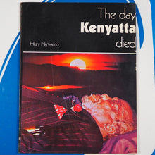 Load image into Gallery viewer, Ngʼweno, Hilary. Day Kenyatta died. Nairobi : Longman Kenya, 1978
