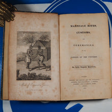 Load image into Gallery viewer, Marriage rites, customs, and ceremonies, of all nations of the universe. Hamilton, Augusta, Lady. Publication Date: 1822 Condition: Good
