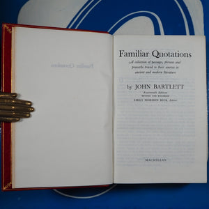 Familiar Quotations, A Collection of Passages, Phrases and Proverbs Traced to Their Sources in Ancient and Modern Literature. Bartlett, John Published by Published by Macmillan, London, 1968.