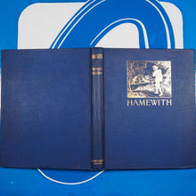 Load image into Gallery viewer, Hamewith. Murray, Charles Published by London Constable, 1920. Signed by author.  Used Hardcover with Dust jacket.
