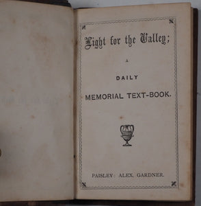 Light for the valley : a daily memorial text-book. Publication Date: 1892 Condition: Very Good. >>MINIATURE BOOK<<