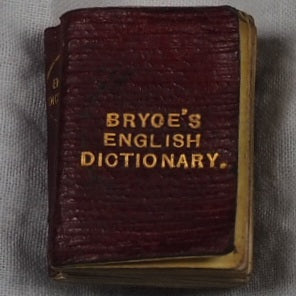 Smallest English Dictionary in the World. Comprising: besides the ordinary and newest words in the language, short explanations of a large number of scientific, philosophical, literary and technical terms. Publication Date: 1900. >>MINIATURE BOOK<<