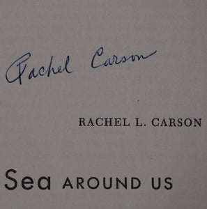 SEA AROUND US>>SIGNED BY RACHEL CARSON<< CARSON, RACHEL Publication Date: 1951 Condition: Very Good