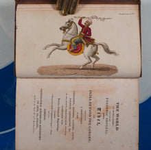 Load image into Gallery viewer, The World in Miniature; Tibet, and Indian Beyond the Ganges; containing a description of the character, manners, customs, dress, religion, amusements, &amp;c. of the nations. Frederic Shoberl (editor). Publication Date: 1824
