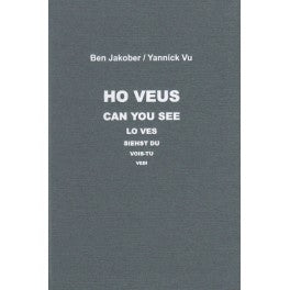 Catalogue of "Ho veus"  exhibition, Ben Jakober and Yannick Vu, Santo Domingo convent in Pollensa, 2011. Text by Achille Bonito Oliva in Catalan, Italian, Spanish, English, and German. Artez Editions, hard cover, ISBN: 84-85932-55-2