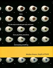 Load image into Gallery viewer, Walker Evans: Depth Of Field Hill, John T. ; Liesbrock, Heinz. ISBN 10: 3791382233 / ISBN 13: 9783791382234 Published by Prestel, 2015 New Condition: New Hardcover
