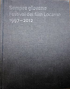 Sempre giovane Festival del film Locarno 1997-2012