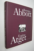 Load image into Gallery viewer, Berenice Abbott &amp; Eugène Atget edited by Clark Worswick
