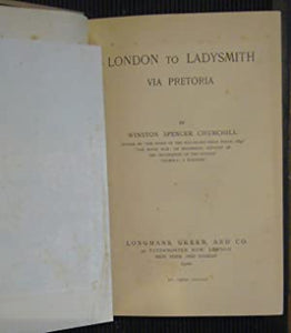 London to Ladysmith - via Pretoria. Winston Spencer Churchill Publication Date: 1900 Condition: Very Good
