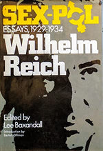 Load image into Gallery viewer, SEX~POL. ESSAYS, 1929-1934. Edited By Lee Baxandall. Introduction By Bertell Ollman. Translated By Anna Bostock, Tom DuBose and Lee Baxandall. William Reich ISBN 10: 0394479211 / ISBN 13: 9780394479217 Condition: Good
