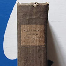 Load image into Gallery viewer, The Clergyman&#39;s Assistant,  a Collection of Statutes, Ordinances, and Forms.Relating to the Rights, Duties, and Liabilities of the Clergy. The Articles of Religion, and the Constitutions and Canons of the Church of England. [Ellis, Charles] Date: 1828
