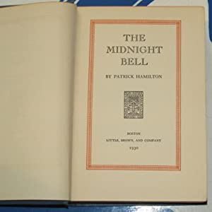 The Midnight Bell. Patrick Hamilton Publication Date: 1930 Condition: Very Good