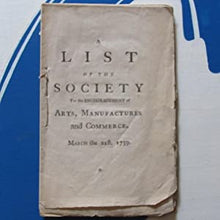 Load image into Gallery viewer, List of the Society for the Encouragement of Arts, Manufactures and Commerce. Publication Date: 1759 Condition: Very Good
